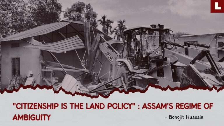 "Citizenship Is the Land Policy": Assam’s Regime of Ambiguity 1 eviction