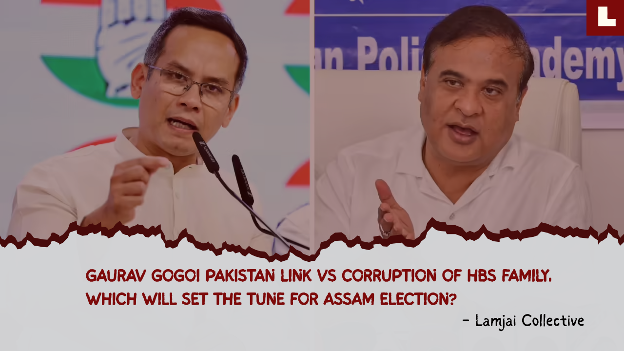 Gaurav Gogoi Pakistan Link Vs Corruption Of HBS Family, Which Will Set The Tune For Assam Election? - Lamjai