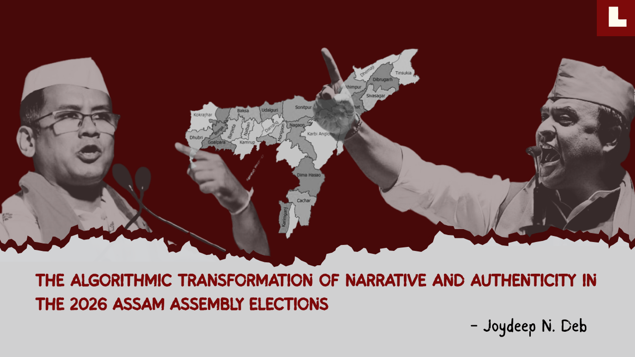 The Algorithmic Transformation Of Narrative And Authenticity In The 2026 Assam Assembly Elections - Lamjai