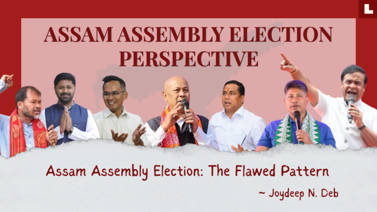 Assam Assembly Election: The Flawed Pattern 3 The Flawed Pattern