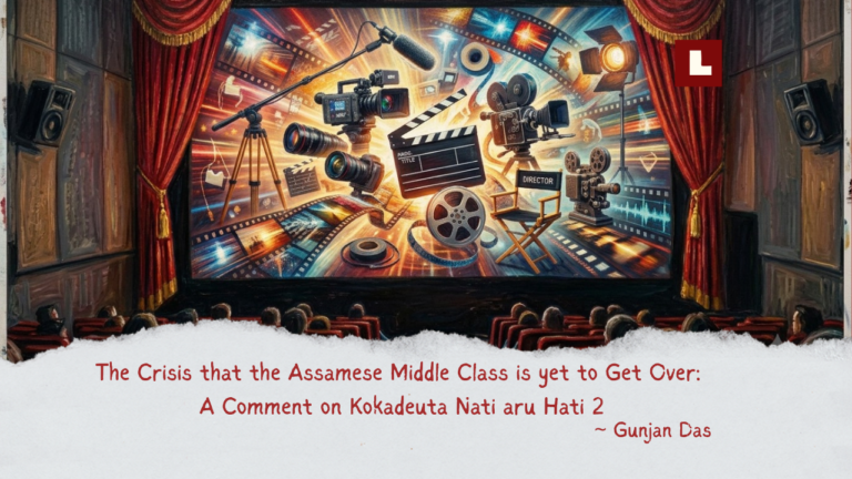The Crisis that the Assamese Middle Class is yet to Get Over: A Comment on Kokadeuta Nati aru Hati 2 1 Lamjai website featured images 2 1